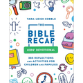 The Bible Recap Kids' Devotional: 365 Reflections and Activities for Children and Families - Paperback